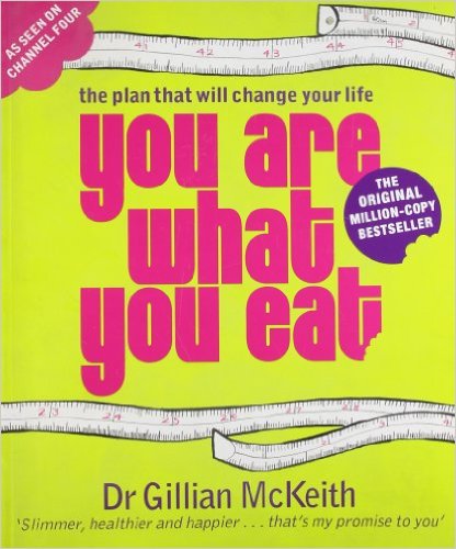 You Are What You Eat: The Plan that Will change Your Life
